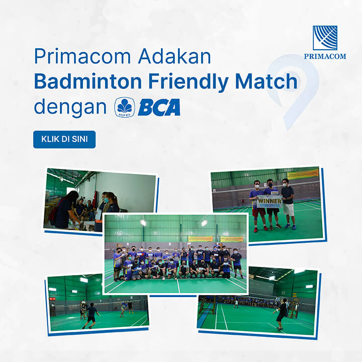 Primacom Adakan Badminton Friendly Match dengan BCA