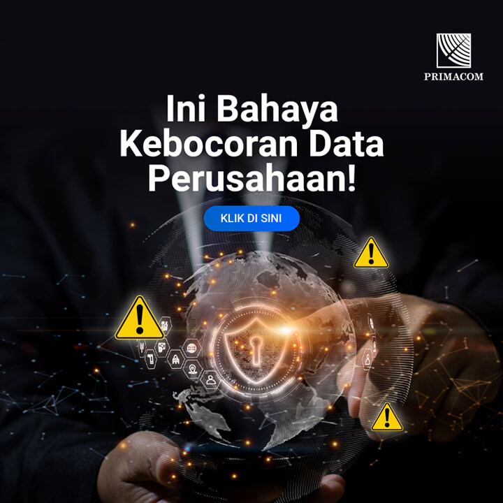 Ini Bahaya Kebocoran Data Perusahaan!