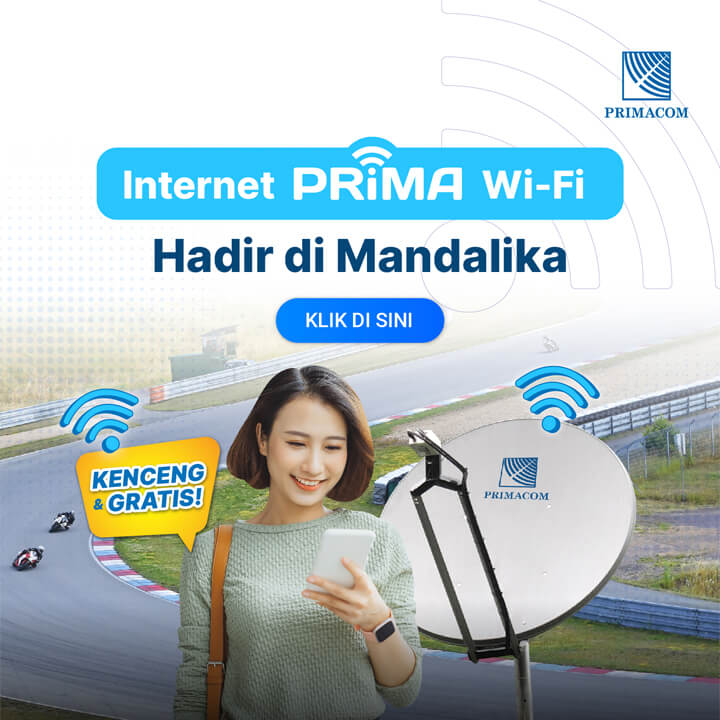 Prima Wi-Fi Hadir di Mandalika! Kencang dan Gratis!