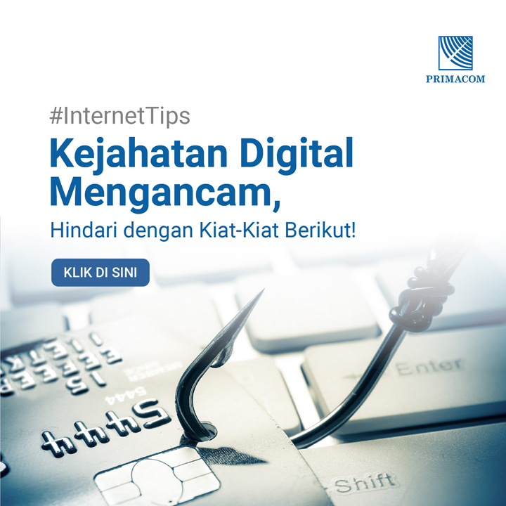 Kejahatan Digital Mengancam, Hindari dengan Kiat-Kiat Berikut!