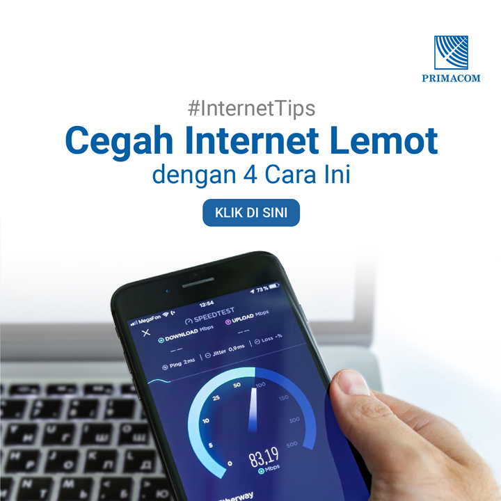 Cegah Internet Lemot dengan 4 Cara Ini
