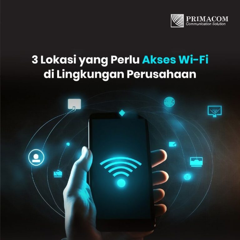 3 Lokasi yang Perlu Akses Wi-Fi di Lingkungan Perusahaan